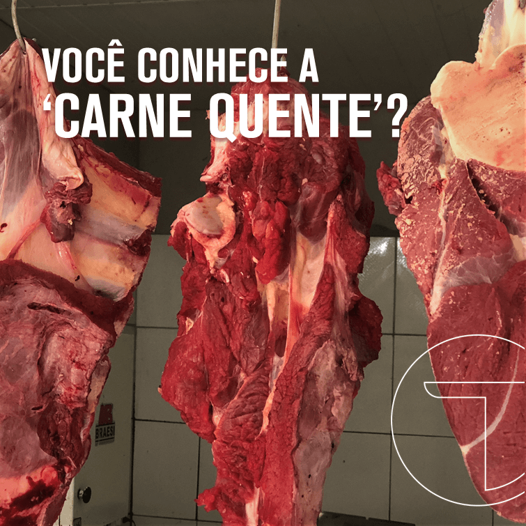 Você conhece a carne quente?
