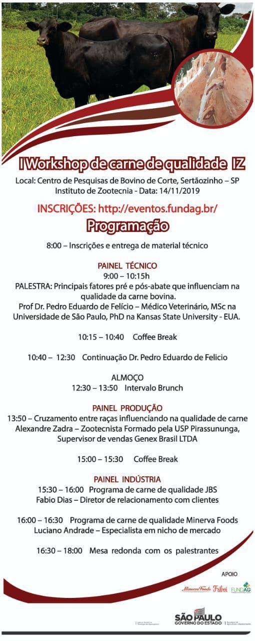 Instituto de Zootecnia realiza o I Workshop de Carne de Qualidade Instituto de Zootecnia realiza o I Workshop de Carne de Qualidade